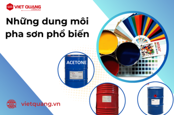 Dung môi pha sơn phổ biến trên thị trường hiện nay